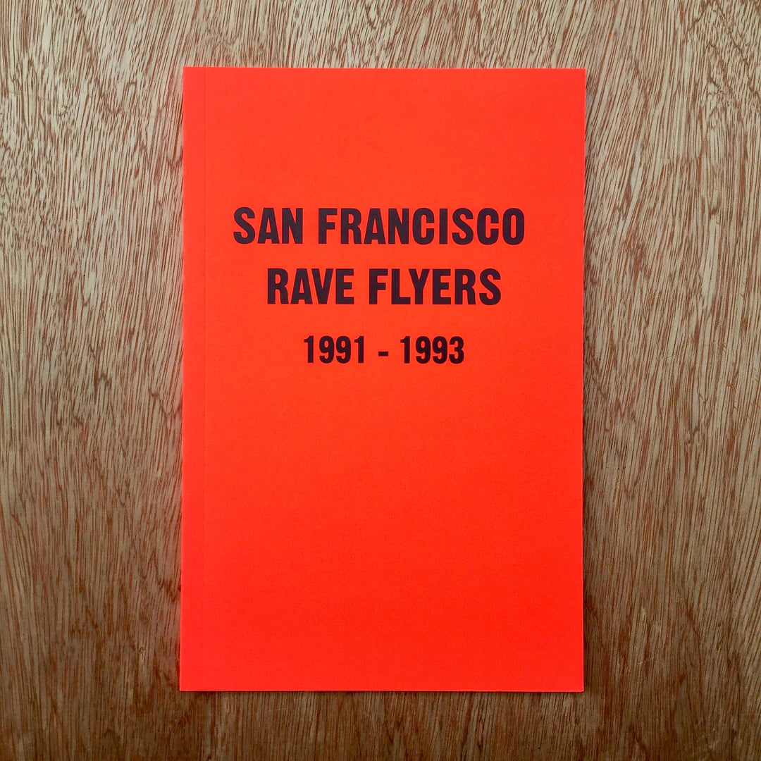 San Francisco Rave Flyers 1991-1993
