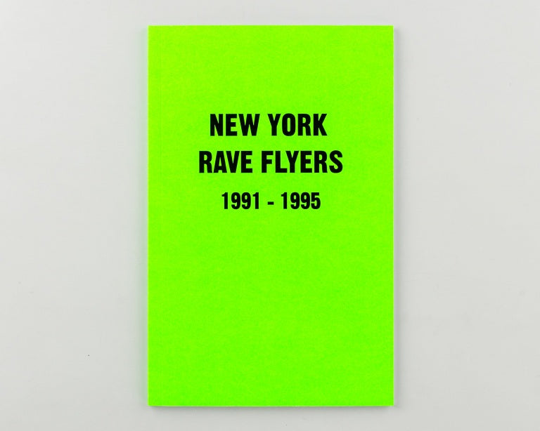 New York Rave Flyers 1991 - 1995