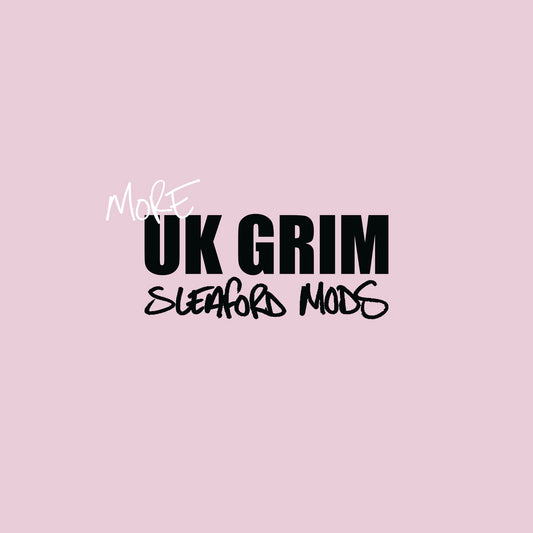 Sleaford Mods - More UK Grim
