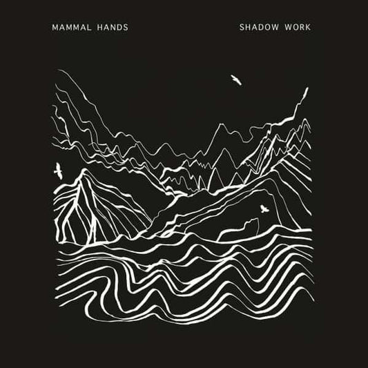 Mammal Hands - Shadow Work [GONDLP021LE]