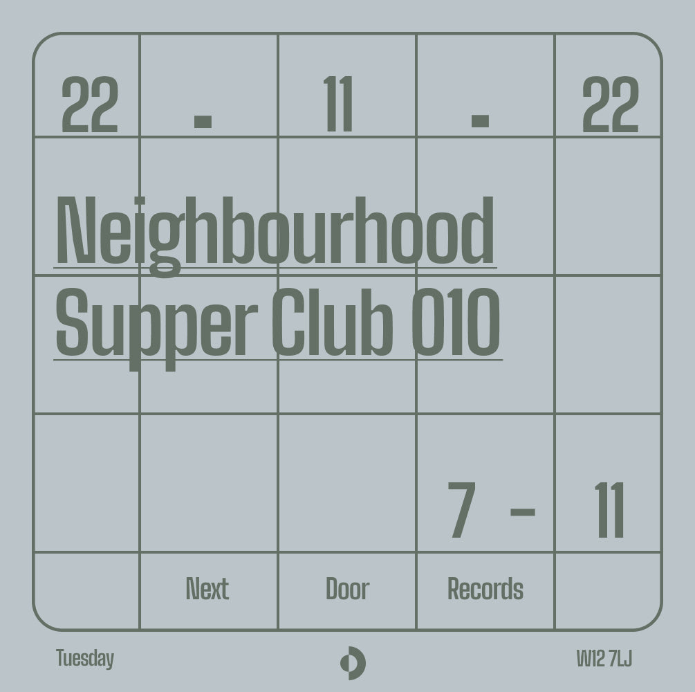 Neighbourhood Supper Club 010 22nd Nov