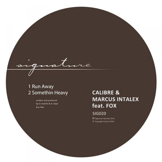 Calibre & Marcus Intalex feat FOX - Run Away / Something Heavy [SIG020RP]