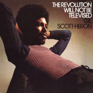 Gil Scott-Heron - The Revolution Will Not Be Televised